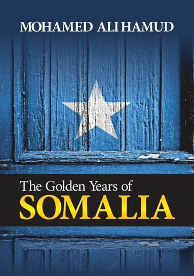 bokomslag Golden Years Of Somalia