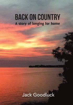 bokomslag Back On Country: A story of longing for home