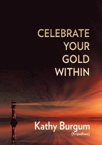bokomslag Celebrate Your Gold Within