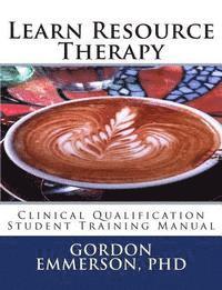 Learn Resource Therapy: Clinical Qualification Student Training Manual 1