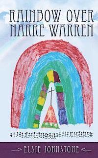 Elsie Johnstone - Rainbow over Narre Warren, Häftad