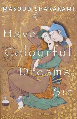 Have Colourful Dreams, Sir 1