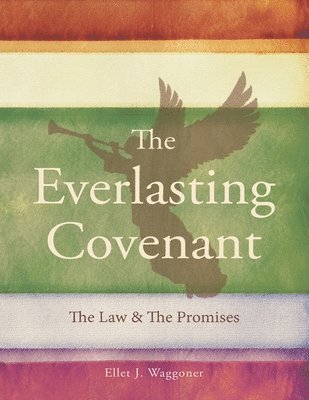 Ellet J Waggoner, Ellet J. Waggoner - Everlasting Covenant, Häftad