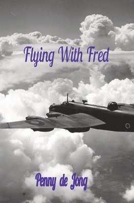 Penny de Jong, Edwina Harvey - Flying With Fred, Häftad
