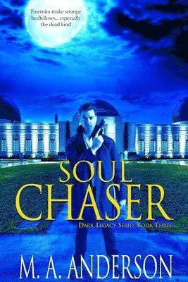 M. a. Anderson - Soul Chaser: (Book Three in the Dark Legacy urban fantasy series), Häftad