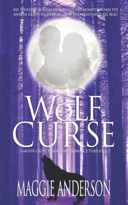 Wolf Curse: A Moon Grove Paranormal Romance Thriller 1