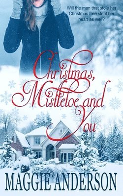 Christmas, Mistletoe and You 1