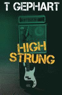 T. Gephart - High Strung, Häftad