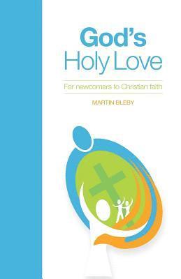 bokomslag God's Holy Love: For Newcomers to Christian Faith