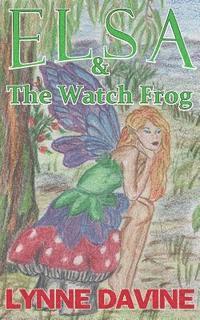 bokomslag Elsa & The Watch Frog