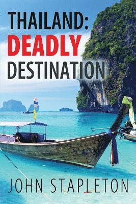 John Stapleton - Thailand: Deadly Destination, Häftad