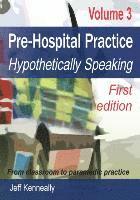 bokomslag Prehospital Practice Volume 3 First edition