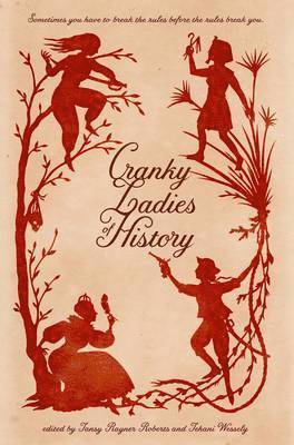Garth Nix, Tehani Wessely, Tansy Rayner Roberts - Cranky Ladies of History, Häftad