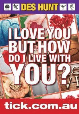 I Love You But How Do I Live With You? 1