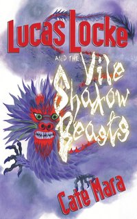 bokomslag Lucas Locke and The Vile Shadow Beasts