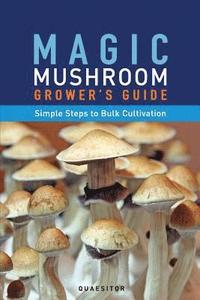 bokomslag Magic Mushroom Grower's Guide Simple Steps to Bulk Cultivation