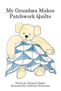 bokomslag My Grandma makes patchwork quilts