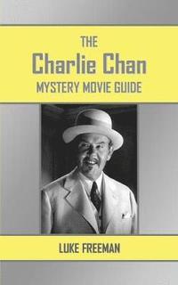 bokomslag Charlie Chan Mystery Movie Guide
