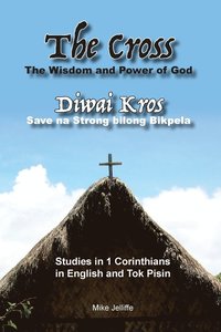 bokomslag The Cross - The Wisdom and Power of God