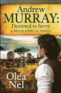 bokomslag Andrew Murray - Destined to Serve