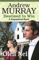 bokomslag Andrew Murray Destined to Win: A Biographical Novel