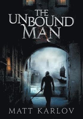 Matt Karlov - Unbound Man, Inbunden