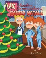 bokomslag Max il bambino che non credeva a Babbo Natale