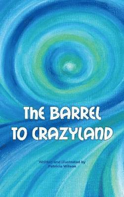 The barrel to crazyland 1