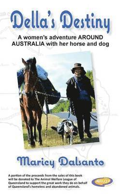 bokomslag Della's Destiny - A Women's Adventure Around Australia with Her Horse and Dog