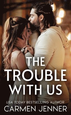 The Trouble with Us 1