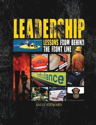 Steward Sally - Leadership Lessons Behind The Front Line, Inbunden