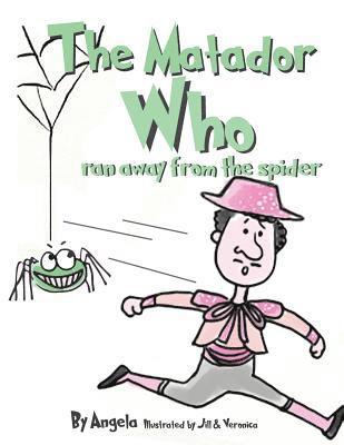 bokomslag Matador Who Ran Away From The Spider