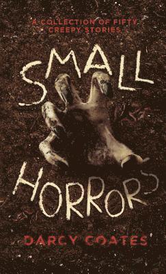Darcy Coates - Small Horrors, Häftad