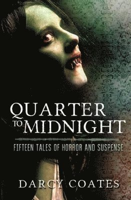 Darcy Coates - Quarter to Midnight, Häftad