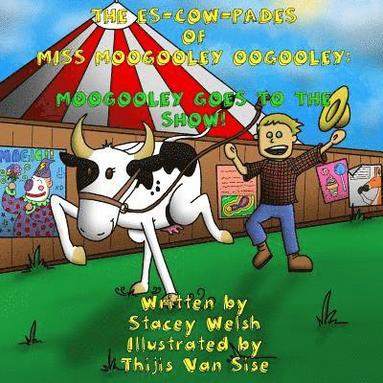 bokomslag The Es-Cow-Pades of Miss Moogooley Oogooley