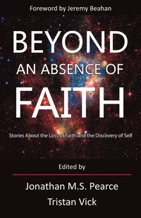 bokomslag Beyond an Absence of Faith