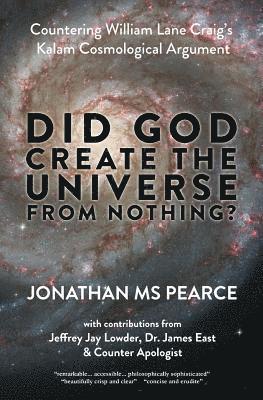 Jonathan Pearce - Did God Create the Universe from Nothing?, Häftad