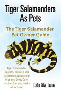 bokomslag Tiger Salamanders As Pets