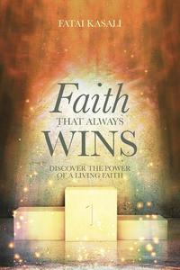 bokomslag Faith That Always Wins