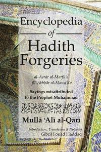 bokomslag Encyclopedia of Hadith Forgeries: al-Asrar al-Marfu'a fil-Akhbar al-Mawdu'a