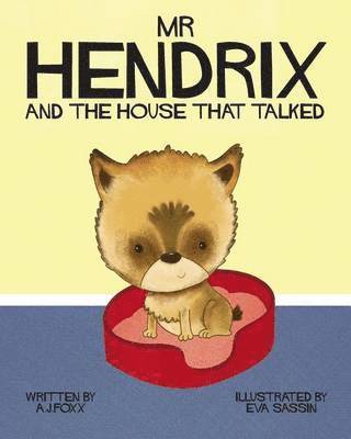A. J. Foxx - Mr Hendrix and the House That Talked, Häftad