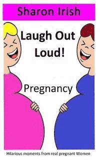 bokomslag Laugh Out Loud! Pregnancy
