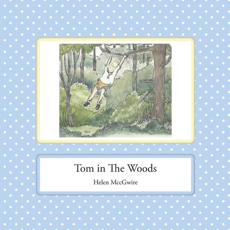 Helen MccGwire, Helen McCgwire - Tom in the Woods, Häftad
