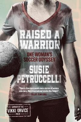 Susie Petruccelli - Raised A Warrior, Häftad