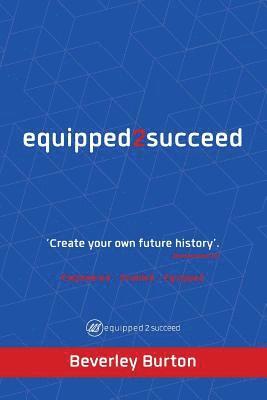 Equipped2succeed: Empowered - Enabled - Equipped 1