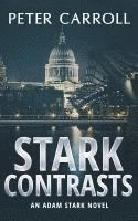 Peter Carroll - Stark Contrasts: An Adam Stark novel, Häftad