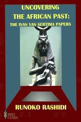 Runoko Rashidi - Uncovering the African Past, Häftad