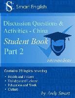 bokomslag Smart English - TEFL Discussion Questions & Activities - China: Student Book Part 2