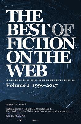 Rob Boffard, Rotimi Babatunde, Hanja Kochansky, Fred Skolnik, Anne Goodwin, Brooke Fieldhouse, DC Diamondopolous, Charlie Fish - Best of Fiction on the Web, Häftad