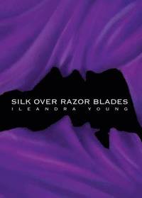 bokomslag Silk Over Razor Blades